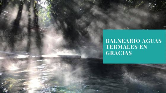 Balneario Las Aguas Termales de Gracias es para relajarse